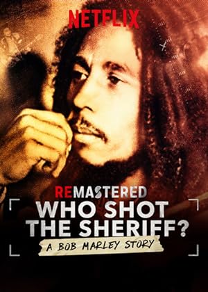 Cover image of the movie ReMastered: Who Shot the Sheriff? (2018)