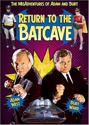Cover image of the movie Return to the Batcave: The Misadventures of Adam and Burt (2003)