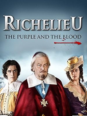 Cover image of the movie Richelieu: La pourpre et le sang (2014)