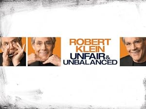 Cover image of the movie Robert Klein: Unfair and Unbalanced (2010)