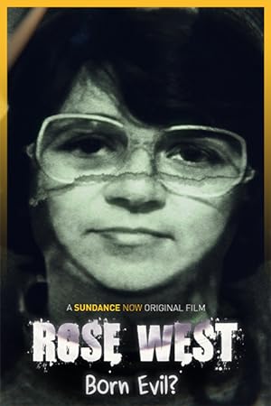 Cover image of the movie Rose West: Born Evil? (2021)