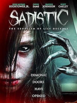 Cover image of the movie Sadistic: The Exorcism of Lily Deckert (2022)