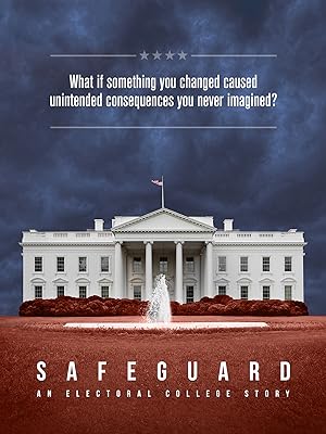 Cover image of the movie Safeguard: An Electoral College Story (2020)