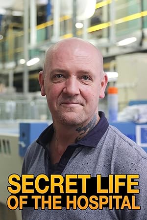 Cover image of the movie Secret Life of the Hospital (2018)