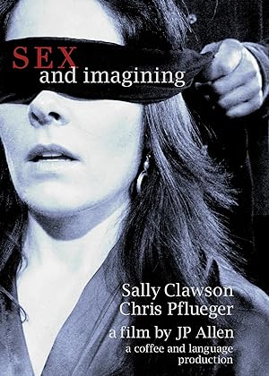 Cover image of the movie Sex and Imagining (2009)