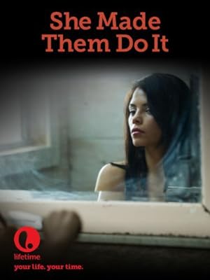 Cover image of the movie She Made Them Do It (2013)