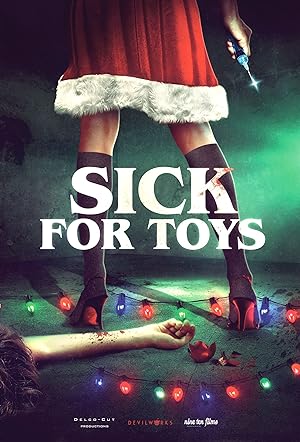Cover image of the movie Sick for Toys (2018)