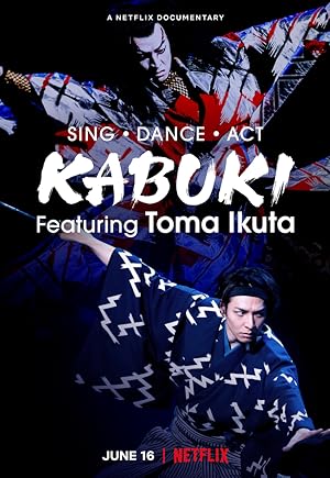 Cover image of the movie Sing, Dance, Act: Kabuki featuring Toma Ikuta (2022)