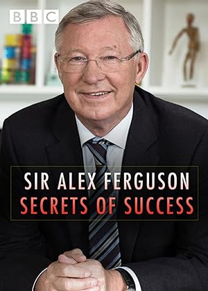 Cover image of the movie Sir Alex Ferguson: Secrets of Success (2015)