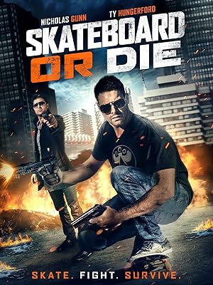 Cover image of the movie Skateboard or Die (2018)