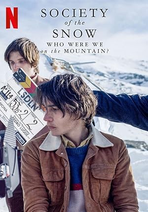 Cover image of the movie Society of the Snow: Who Were We on the Mountain? (2024)