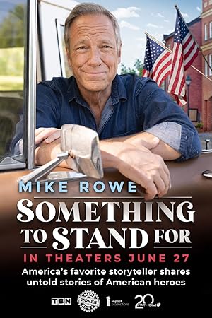 Cover image of the movie Something to Stand for with Mike Rowe (2024)