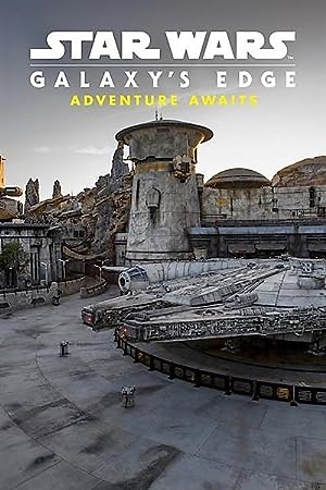 Cover image of the movie Star Wars Galaxy's Edge: Adventure Awaits (2019)