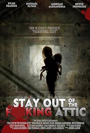 Cover image of the movie Stay Out of the F**king Attic (2020)