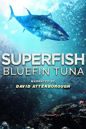 Cover image of the movie Superfish Bluefin Tuna (2012)