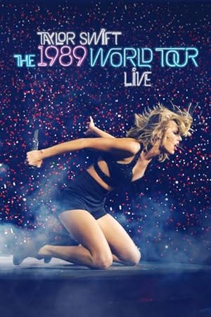 Cover image of the movie Taylor Swift: The 1989 World Tour Live (2015)