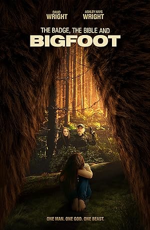 Cover image of the movie The Badge, the Bible, and Bigfoot (2019)