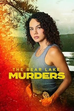 Cover image of the movie The Bear Lake Murders (2025)