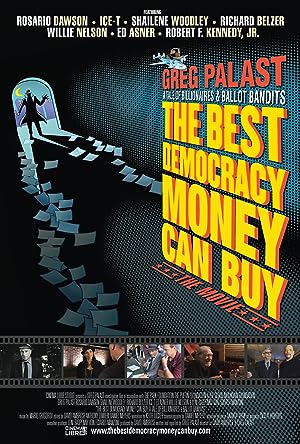 Cover image of the movie The Best Democracy Money Can Buy (2016)