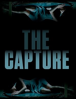 Cover image of the movie The Capture (2017)