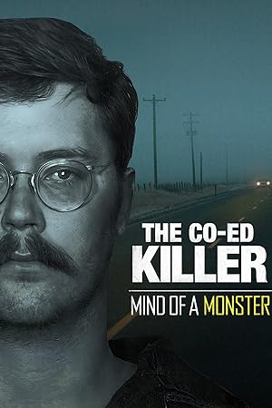 Cover image of the movie The Co-Ed Killer: Mind of a Monster (2021)