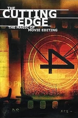 Cover image of the movie The Cutting Edge: The Magic of Movie Editing (2004)
