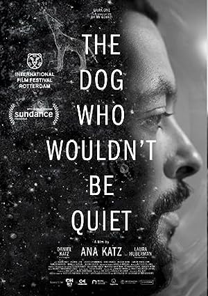 Cover image of the movie The Dog Who Wouldn't Be Quiet (2021)