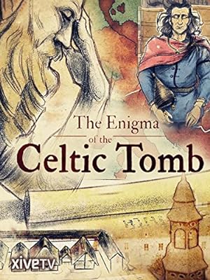 Cover image of the movie The Enigma of the Celtic Tomb (2017)