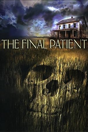 Cover image of the movie The Final Patient (2005)