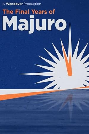 Cover image of the movie The Final Years of Majuro (2020)