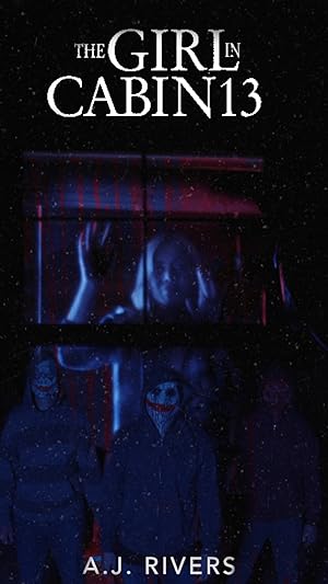 Cover image of the movie The Girl in Cabin 13: A Psychological Horror (2021)