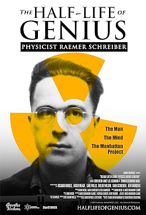 Cover image of the movie The Half-Life of Genius Physicist Raemer Schreiber (2017)
