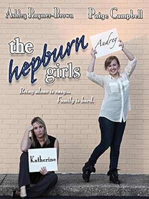 Cover image of the movie The Hepburn Girls (2013)