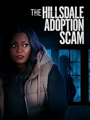 Cover image of the movie The Hillsdale Adoption Scam (2023)