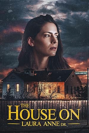 Cover image of the movie The House on Laura Anne Dr. (2024)