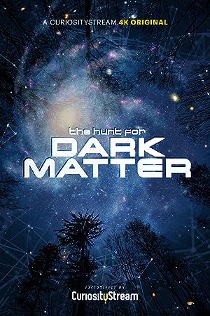Cover image of the movie The Hunt for Dark Matter (2017)