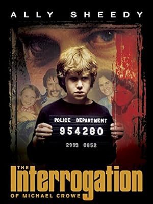 Cover image of the movie The Interrogation of Michael Crowe (2002)