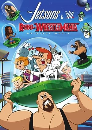 Cover image of the movie The Jetsons & WWE: Robo-WrestleMania! (2017)