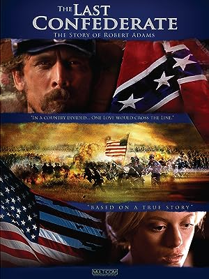 Cover image of the movie The Last Confederate: The Story of Robert Adams (2005)