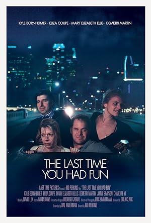 Cover image of the movie The Last Time You Had Fun (2014)