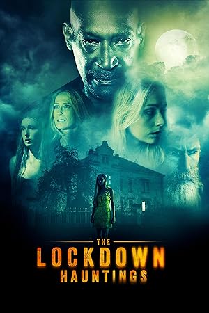 Cover image of the movie The Lockdown Hauntings (2021)