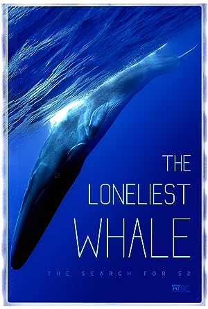 Cover image of the movie The Loneliest Whale: The Search for 52 (2021)