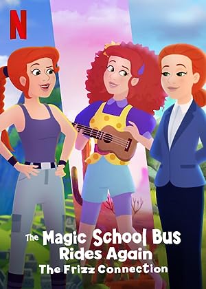 Cover image of the movie The Magic School Bus Rides Again: The Frizz Connection (2020)