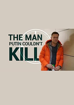Cover image of the movie The Man Putin Couldn't Kill (2021)