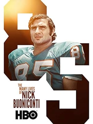 Cover image of the movie The Many Lives of Nick Buoniconti (2019)