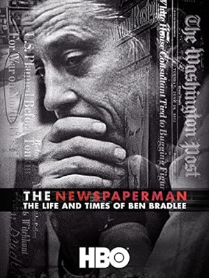 Cover image of the movie The Newspaperman: The Life and Times of Ben Bradlee (2017)
