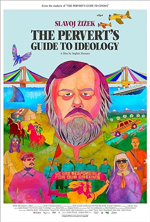 Cover image of the movie The Pervert's Guide to Ideology (2012)