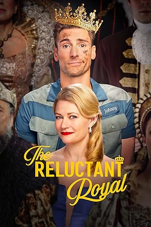 Cover image of the movie The Reluctant Royal (2025)