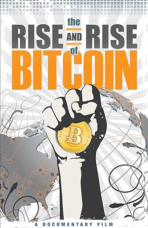 Cover image of the movie The Rise and Rise of Bitcoin (2014)