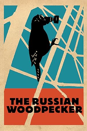Cover image of the movie The Russian Woodpecker (2015)